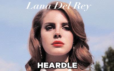 lana heardle|Lana Del Rey Heardle